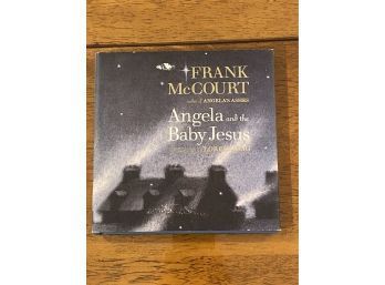Angela And The Baby Jesus By Frank McCourt First Edition Illustrated By Loren Long