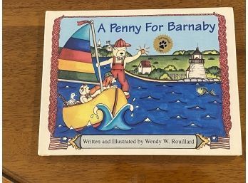 A Penny For Barnaby Written And Illustrated By Wendy W. Rouillard SIGNED