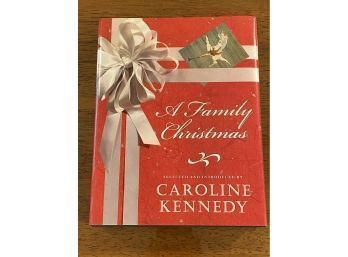 A Family Christmas Selected And Introduced By Caroline Kennedy SIGNED First Edition