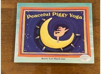 Peaceful Piggy Yoga By Kerry Lee MacLean SIGNED & Inscribed First Edition