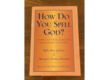 How Do You Spell God? By Rabbi Marc Gellman & Monsignor Thomas Hartman SIGNED