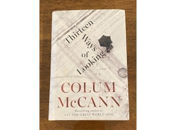 Thirteen Ways Of Looking By Colum McCann SIGNED First Edition