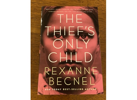 The Thief's Only Child By Rexanne Becnel Signed & Inscribed