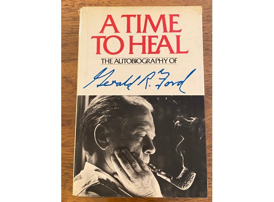A Time To Heal By Gerald R. Ford