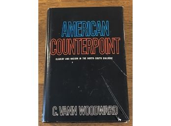 American Counterpoint By C. Vann Woodward First Edition