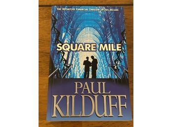 Square Mile By Paul Kilduff Signed UK First Edition