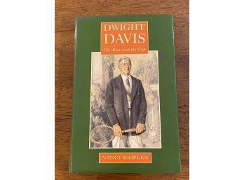 Dwight Davis The Man And The Cup By Nancy Kriplen