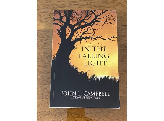 In The Falling Light By John L. Campbell SIGNED & Inscribed