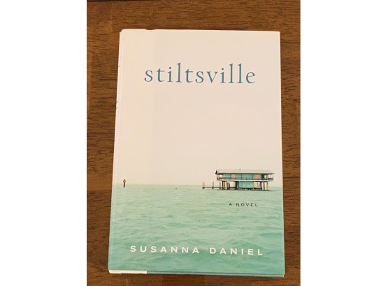 Stiltsville By Susanna Daniel SIGNED & Inscribed
