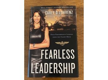Fearless Leadership By Carey D. Lohrenz SIGNED