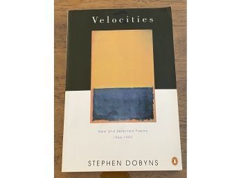 Velocities New And Selected Poems 1966-1992 By Stephen Dobyns SIGNED & Inscribed