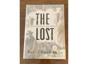 The Lost A Search For Six Of Six Million By Daniel Mendelsohn SIGNED & Inscribed First Edition