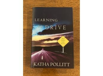 Learning To Drive And Other Life Stories By Katha Poillitt SIGNED