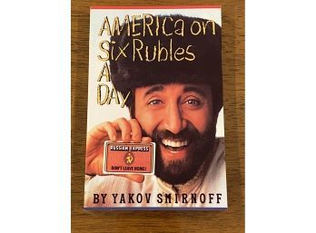 America On Six Rubles A Day By Yakov Smirnoff SIGNED