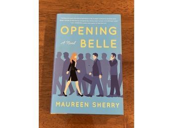 Opening Belle By Maureen Sherry Signed