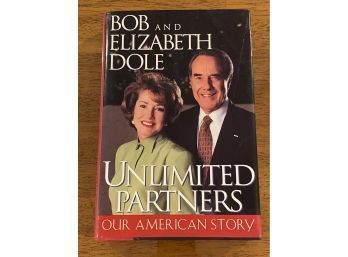 Unlimited Partners  By Bob And Elizabeth Dole SIGNED First Edition With Card