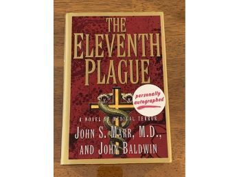 The Eleventh Plague By John S. Marr, M.D. And John Baldwin SIGNED & Inscribed First Edition