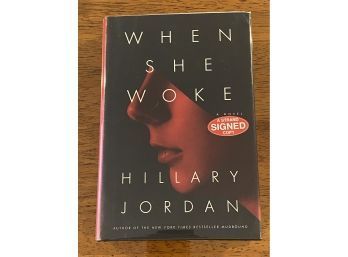 When She Woke By Hillary Jordan SIGNED First Edition