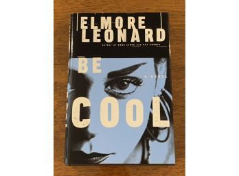 Be Cool By Elmore Leonard SIGNED First Edition