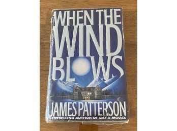When The Wind Blows By James Patterson SIGNED & Inscribed First Edition