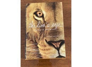 The Lion's Eye Seeing In The Wild By Joanna Greenfield SIGNED First Edition