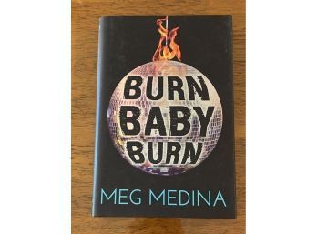 Burn Baby Burn By Meg Medina SIGNED First Edition
