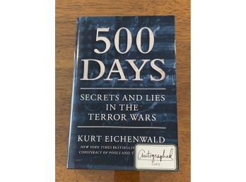 500 Days By Kurt Eichenwald SIGNED First Edition