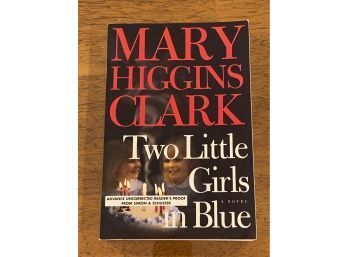 Two Little Girls In Blue By Mary Higgins Clark SIGNED & Inscribed Advance Uncorrected Reader's Proof