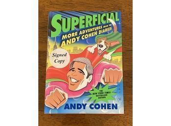 Superficial By Andy Cohen SIGNED First Edition