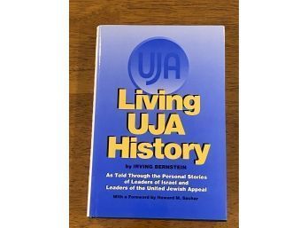 Living UJA History By Irving Bernstein SIGNED & Inscribed - SIGNED At The End By Leon Uris