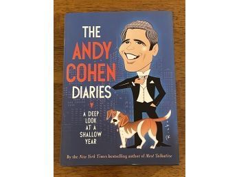 The Andy Cohen Diaries By Andy Cohen SIGNED & Inscribed By Andy Cohen