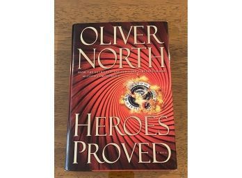 Heroes Proved By Oliver North SIGNED First Edition