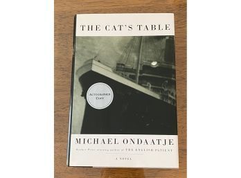The Cat's Table By Michael Ondaatje SIGNED First Edition
