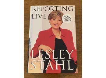Reporting Live By Lesley Stahl SIGNED First Edition