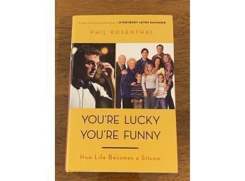 You're Lucky You're Funny By Phil Rosenthal SIGNED & Inscribed First Edition