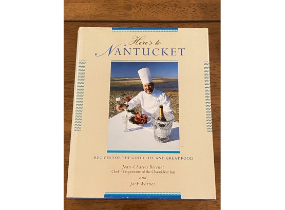 Here's To Nantucket By Jean-charles Berruet SIGNED & Inscribed First Edition