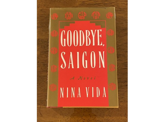 Goodbye, Saigon By Nina Vida SIGNED & Inscribed First Edition
