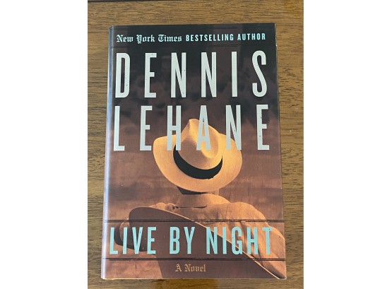 Live By Night By Dennis Lehane SIGNED First Edition