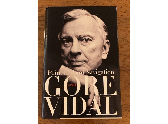 Point To Point Navigation By Gore Vidal SIGNED First Edition