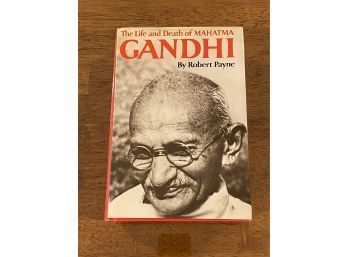 The Life And Death Og Mahatma Gandhi By Robert Payne First Edition