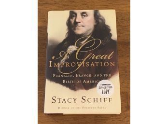 A Great Improvisation By Stacy Schiff SIGNED First Edition