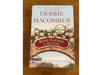 Rose Harbor In Bloom By Debbie Macomber SIGNED First Edition