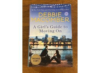 A Girl's Guide To Moving On By Debbie Macomber SIGNED First Edition