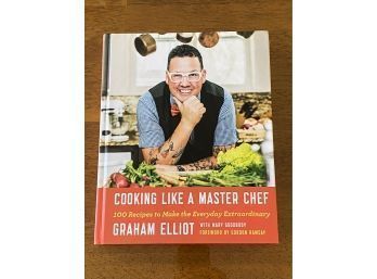 Cooking Like A Master Chef By Graham Elliot SIGNED First Edition