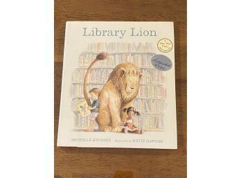 Library Lion By Michelle Knudsen Illustrated By Kevin Hawkes SIGNED By Both