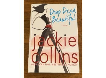 Drop Dead Beautiful By Jackie Collins SIGNED First Edition