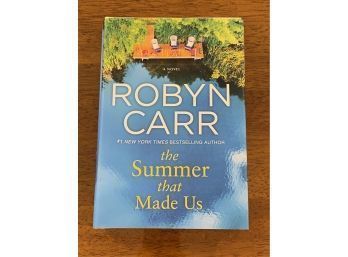 The Summer That Made Us By Robyn Carr SIGNED