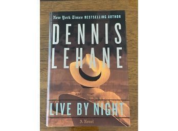 Live By Night By Dennis Lehane SIGNED First Edition