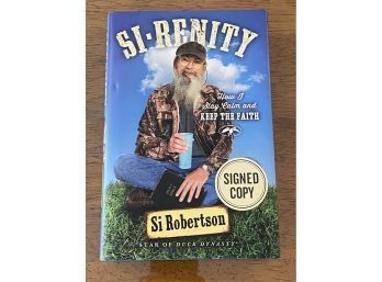 Si-renity By Si Robertson SIGNED First Edition