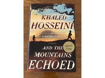 And The Mountains Echoed By Khaled Hosseini SIGNED First Edition
